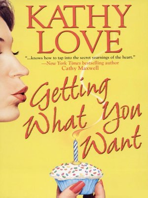 cover image of Getting What You Want